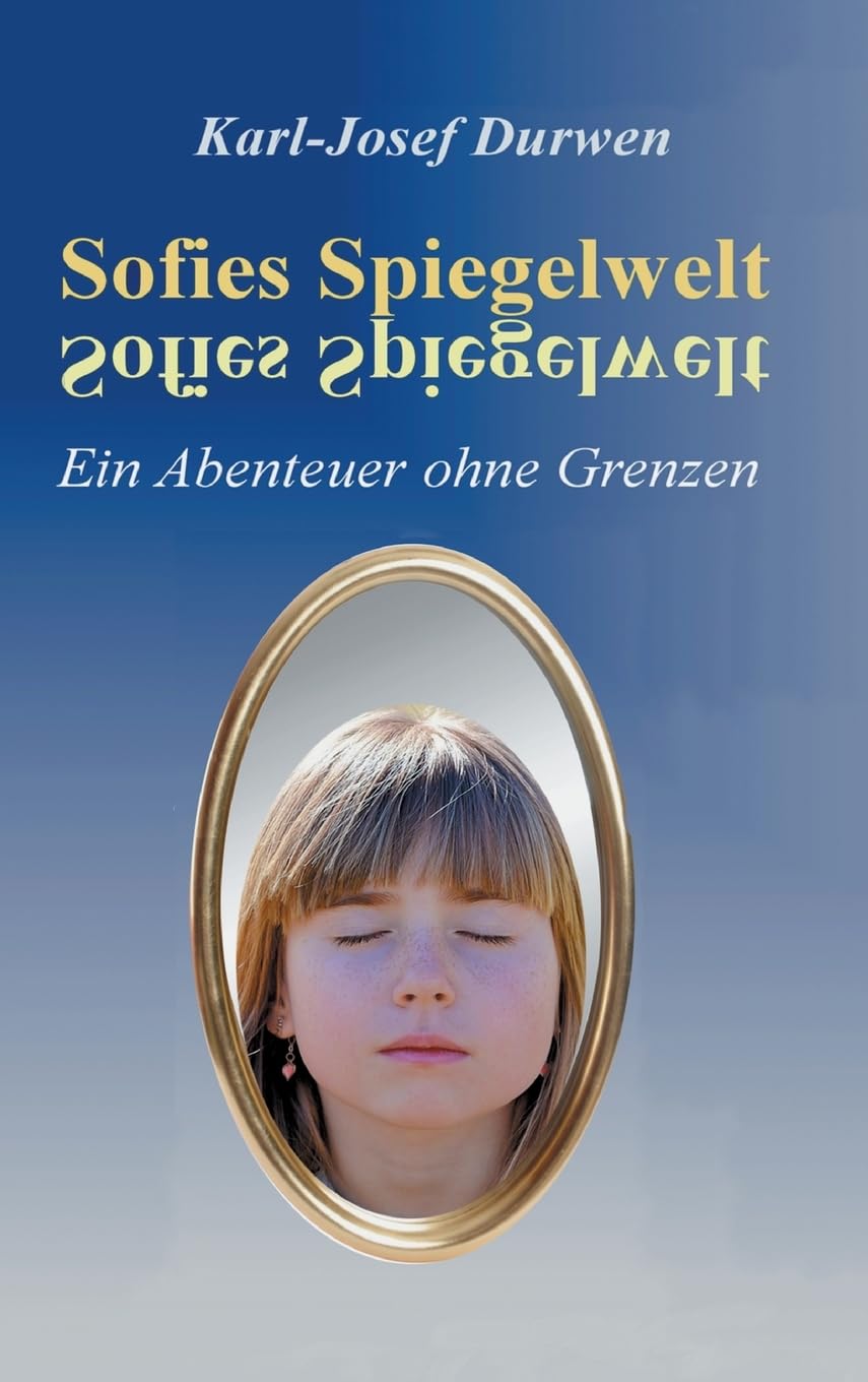Sofies Spiegelwelt: Ein Abenteuer ohne Grenzen Philosophy