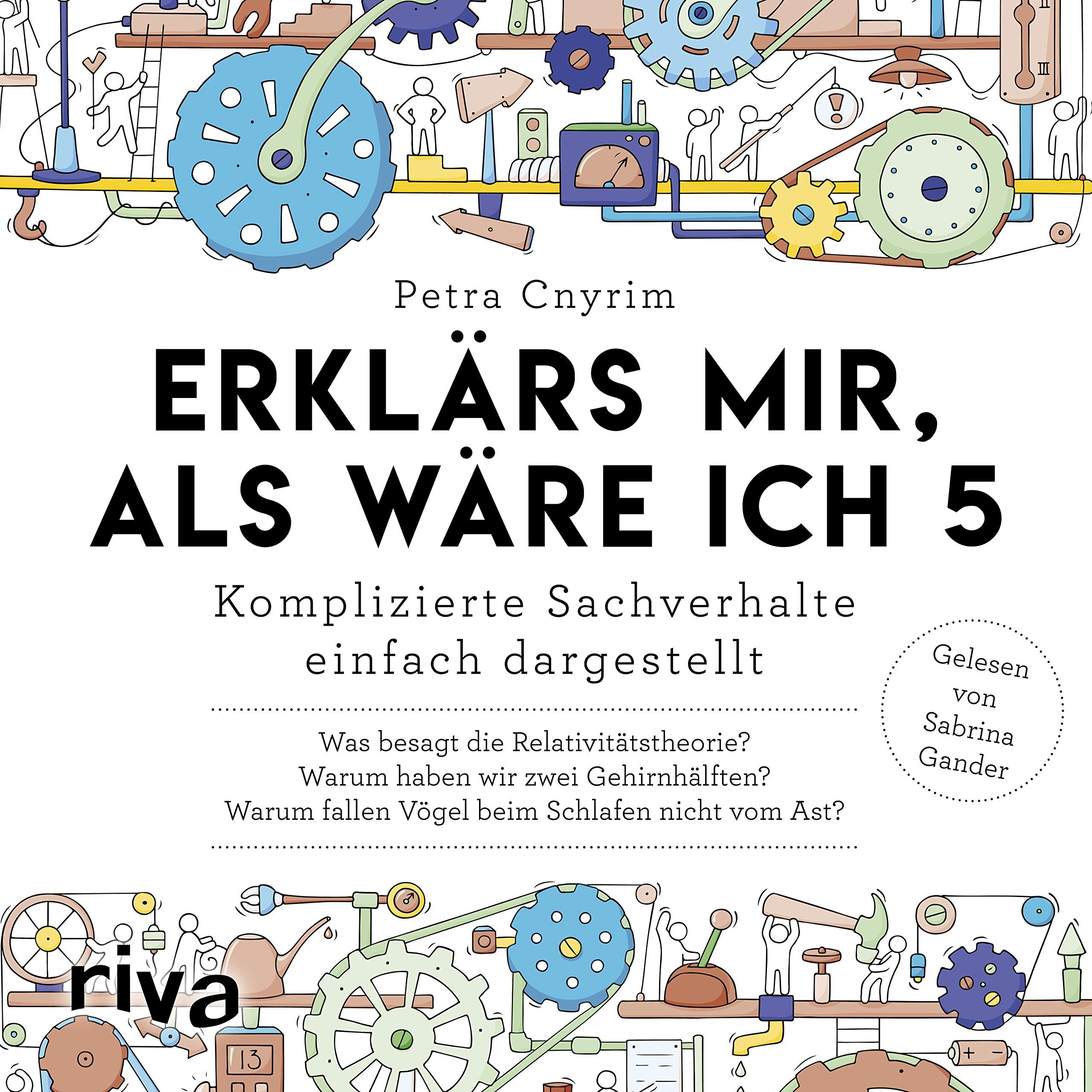 Erklärs mir, als wäre ich 5: Komplizierte Sachverhalte einfach dargestellt General education