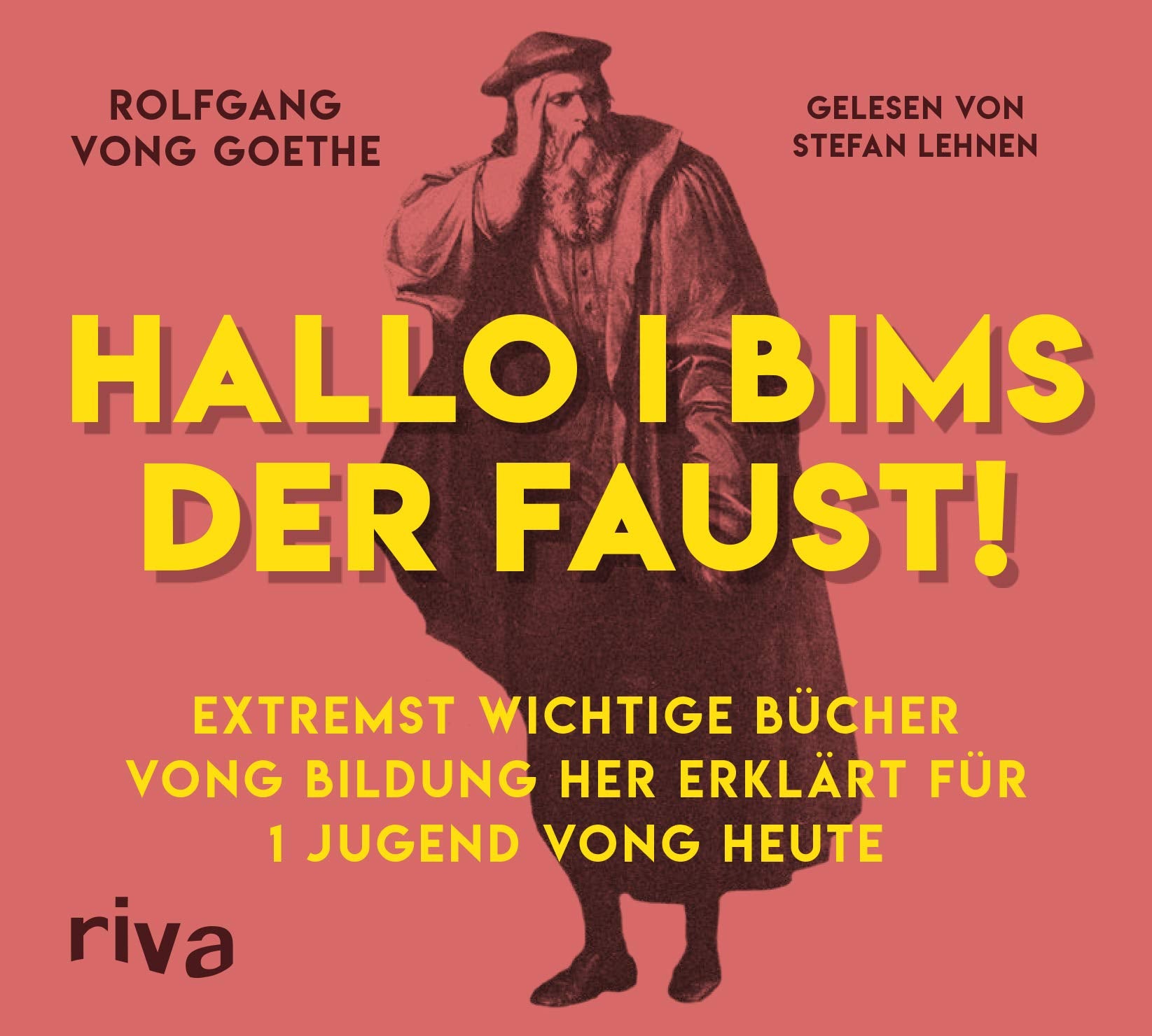 Hallo i bims der Faust: Extremst wichtige Bücher vong Bildung her erklärt für 1 Jugend vong heute General education