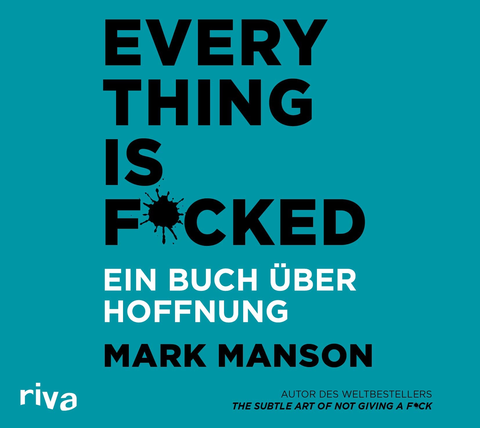 Everything is Fucked: Ein Buch über Hoffnung Philosophy