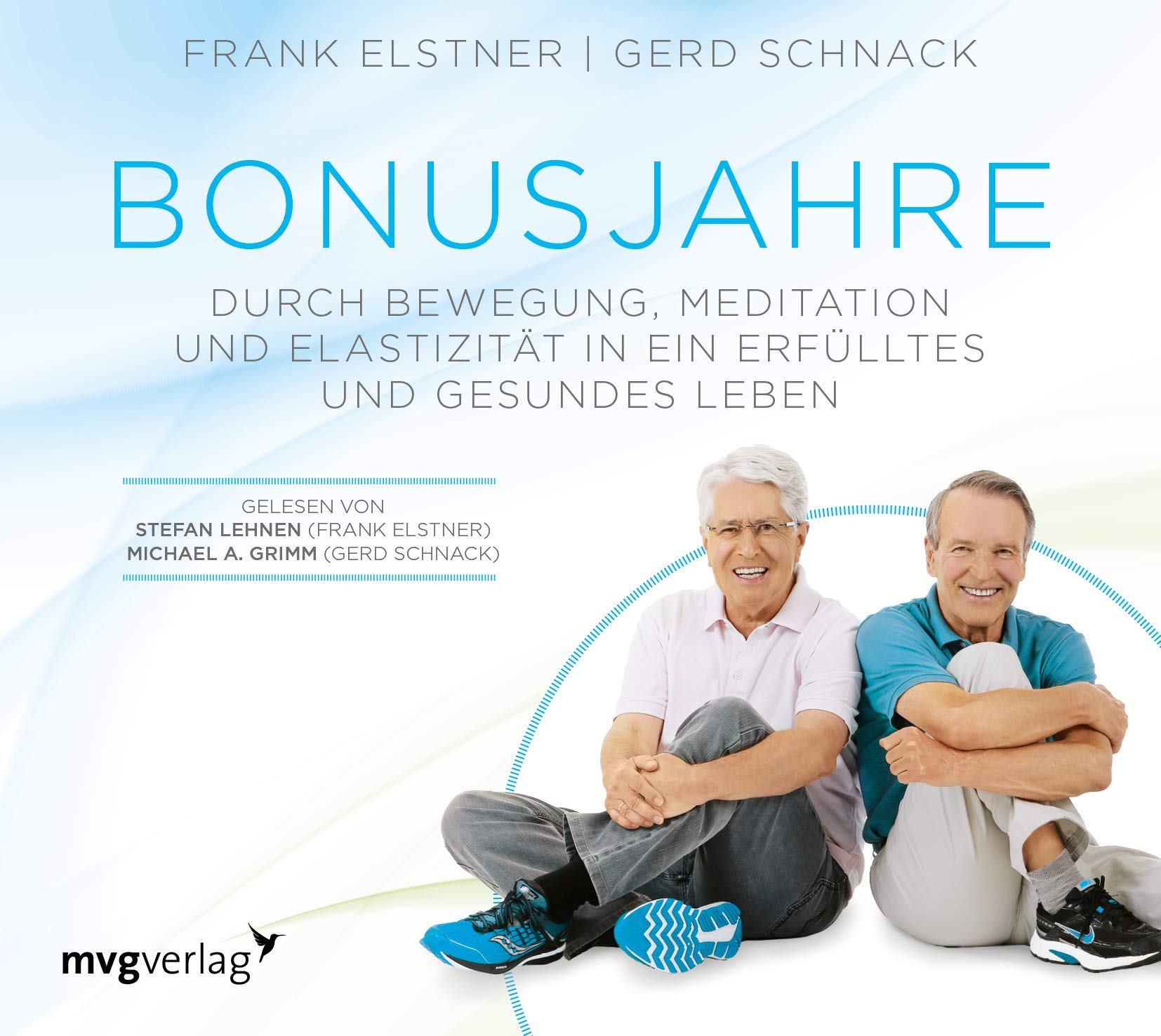 Bonusjahre: Durch Bewegung, Meditation und Elastizität in ein erfülltes und gesundes Leben Health, Nutrition & Fitness