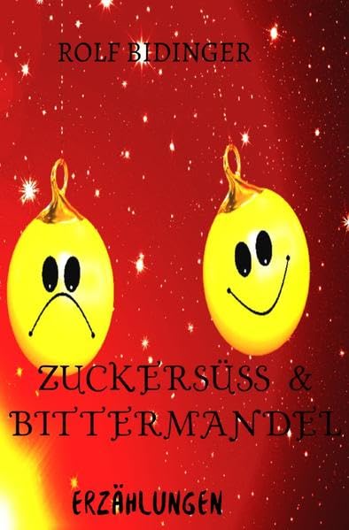 Zuckersüß & Bittermandel: Komische Geschichten Humour & Satire