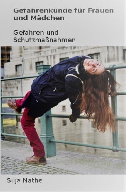 Gefahrenkunde für Frauen und Mädchen: Gefahren und Schutzmaßnahmen Psychology
