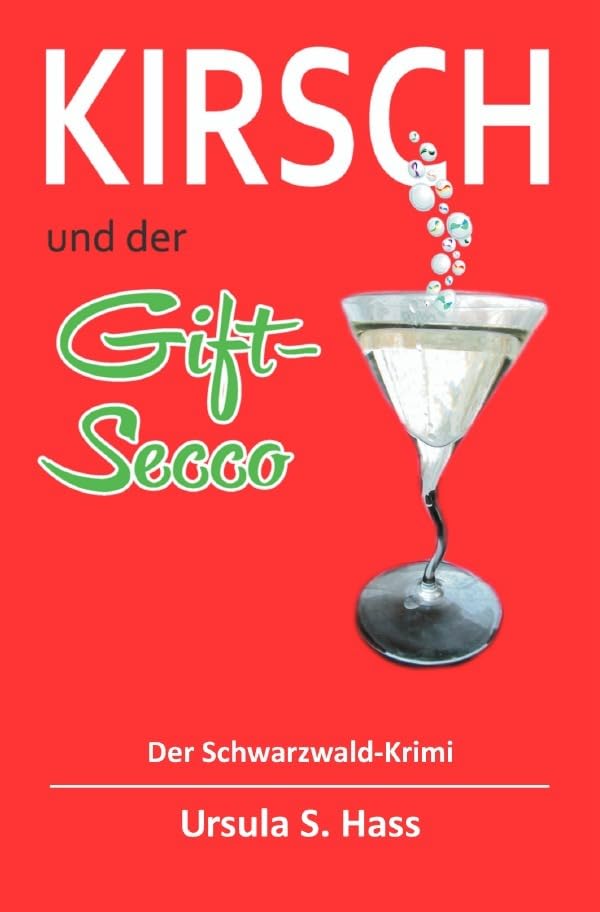 Kirsch und der Gift-Secco: Der Schwarzwald-Krimi Contemporary literature