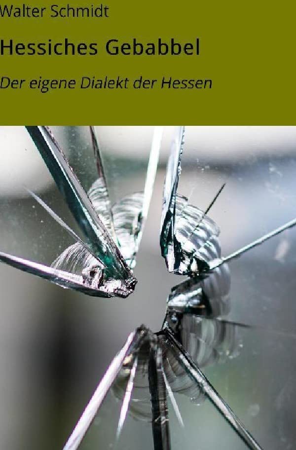 Dialekt der Hessen: Das kleine Buch der Hessen Contemporary literature