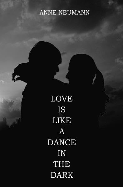 Love is like a dance in the dark: Little Anthology Poetry