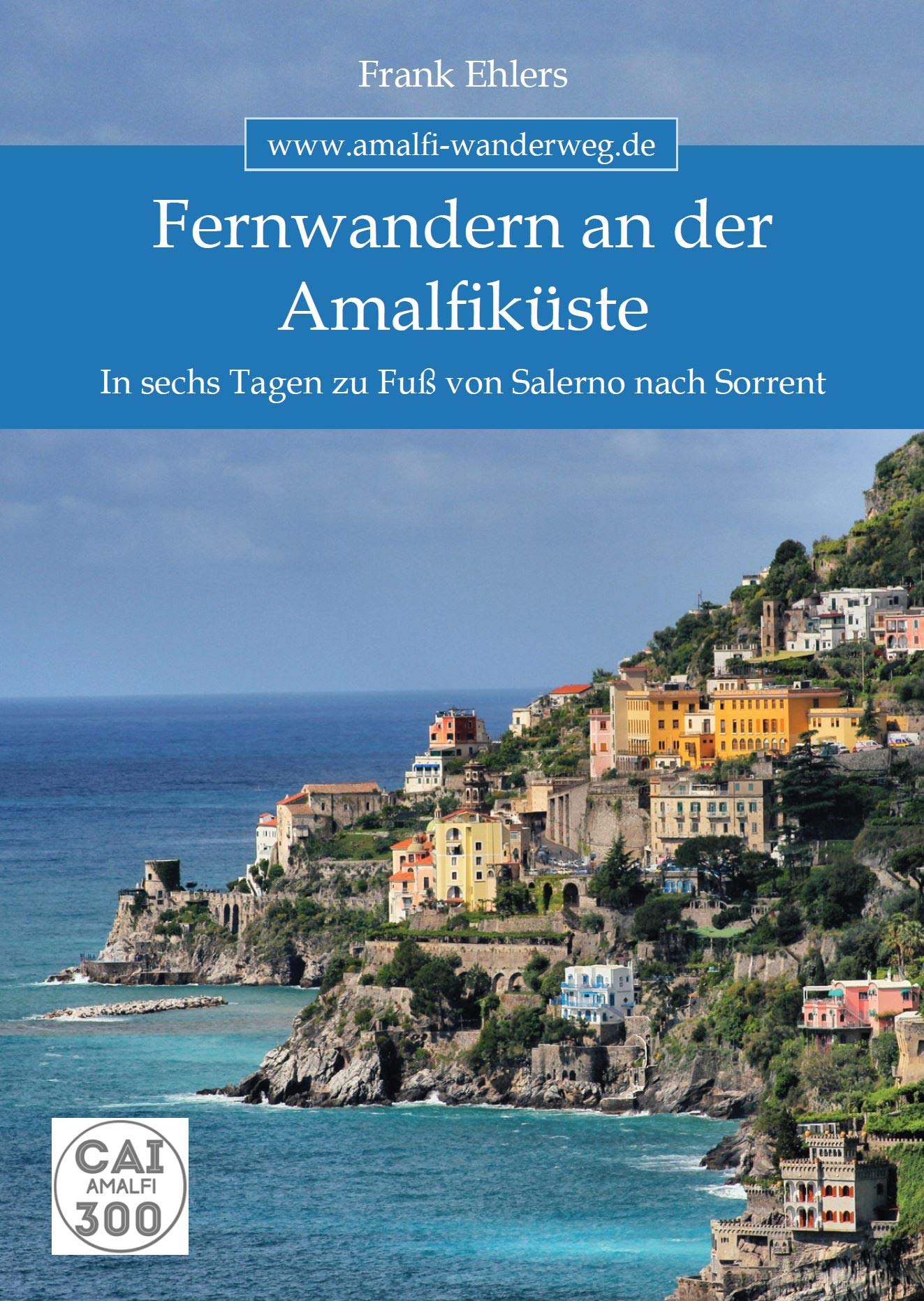 WandernDeluxe / Fernwandern an der Amalfiküste: In sechs Tagen zu Fuß von Salerno nach Sorrent Leisure, Home & Garden