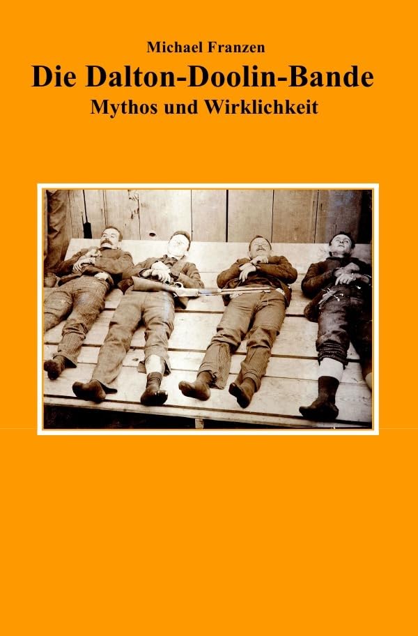 Die Dalton-Doolin-Bande: Mythos und Wirklichkeit Politics & History