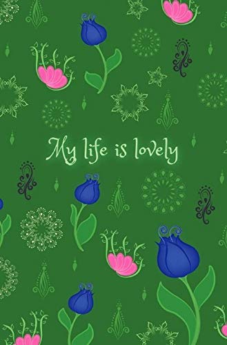 Schreibwandel Notizbuch "My life is lovely": glänzendes Softcover mit 399 punktierten Seiten (Schreibwandel Design) Business, Finance & Career