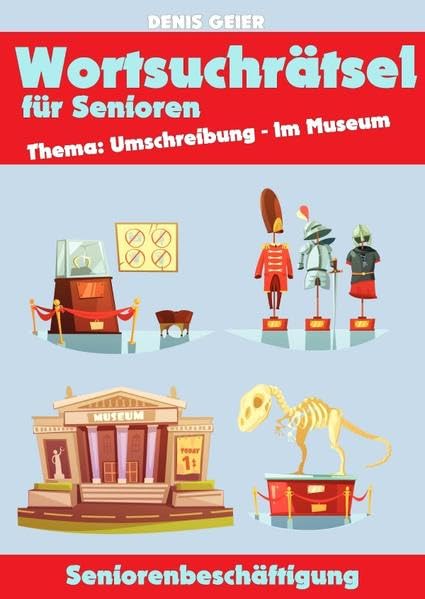 Seniorenbeschäftigung für die Kitteltasche - AktivierungsCoach Mini-Bücher / Wortsuchrätsel für Senioren: Thema: Umschreibung - Im Museum Medicine