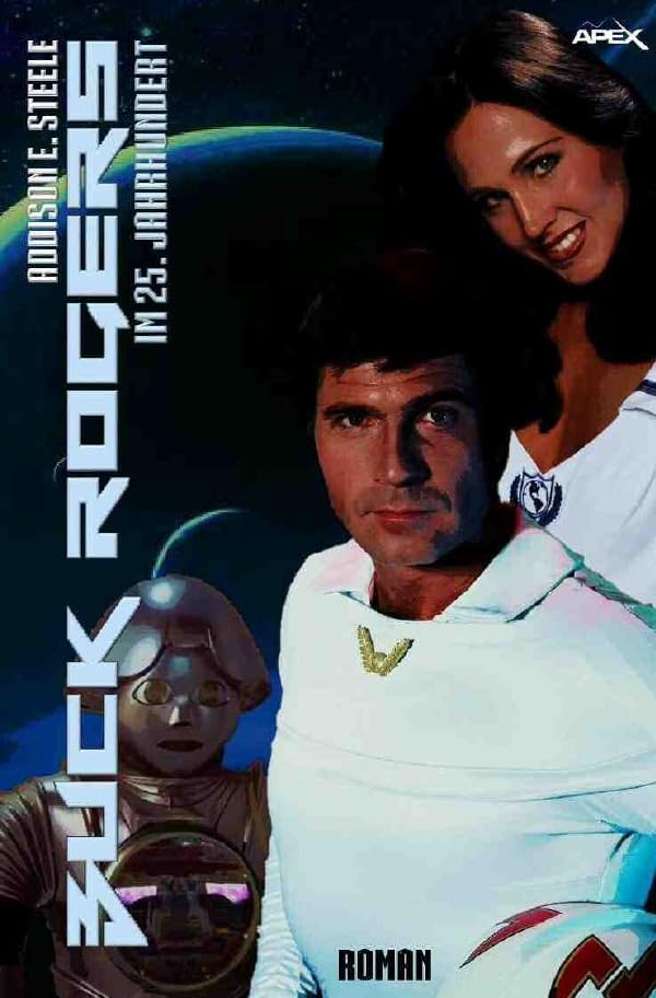 BUCK ROGERS IM 25. JAHRHUNDERT: Der Roman zum Film Contemporary literature