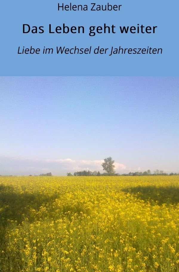Das Leben geht weiter: Liebe im Wechsel der Jahreszeiten Contemporary literature