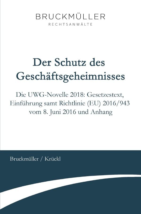 Der Schutz des Geschäftsgeheimnisses: Die UWG-Novelle 2018: Gesetzestext, Einführung samt Richtlinie (EU) 2016/943 vom 8. Juni 2016 und Anhang book