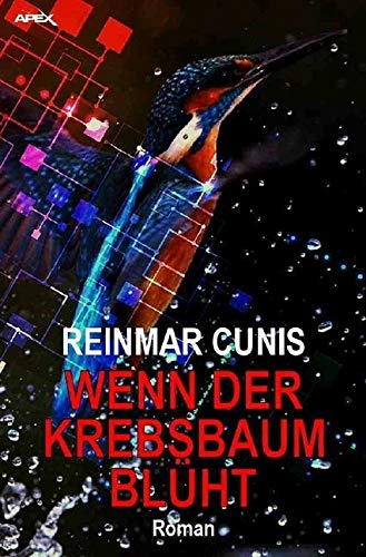 WENN DER KREBSBAUM BLÜHT: Der Science-Fiction-Klassiker! Contemporary literature