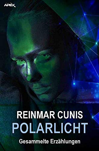 POLARLICHT: Gesammelte Science-Fiction-Erzählungen Contemporary literature