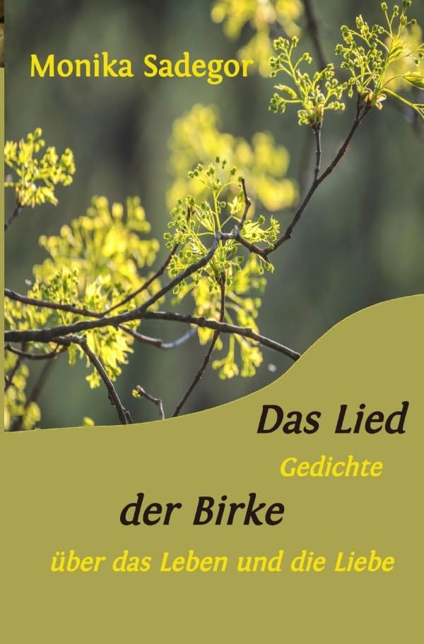 Das Lied der Birke: Gedichte über das Leben und die Liebe Philosophy