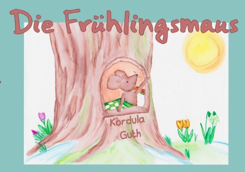 Die Jahreszeitenmäuse / Die Frühlingsmaus Poetry