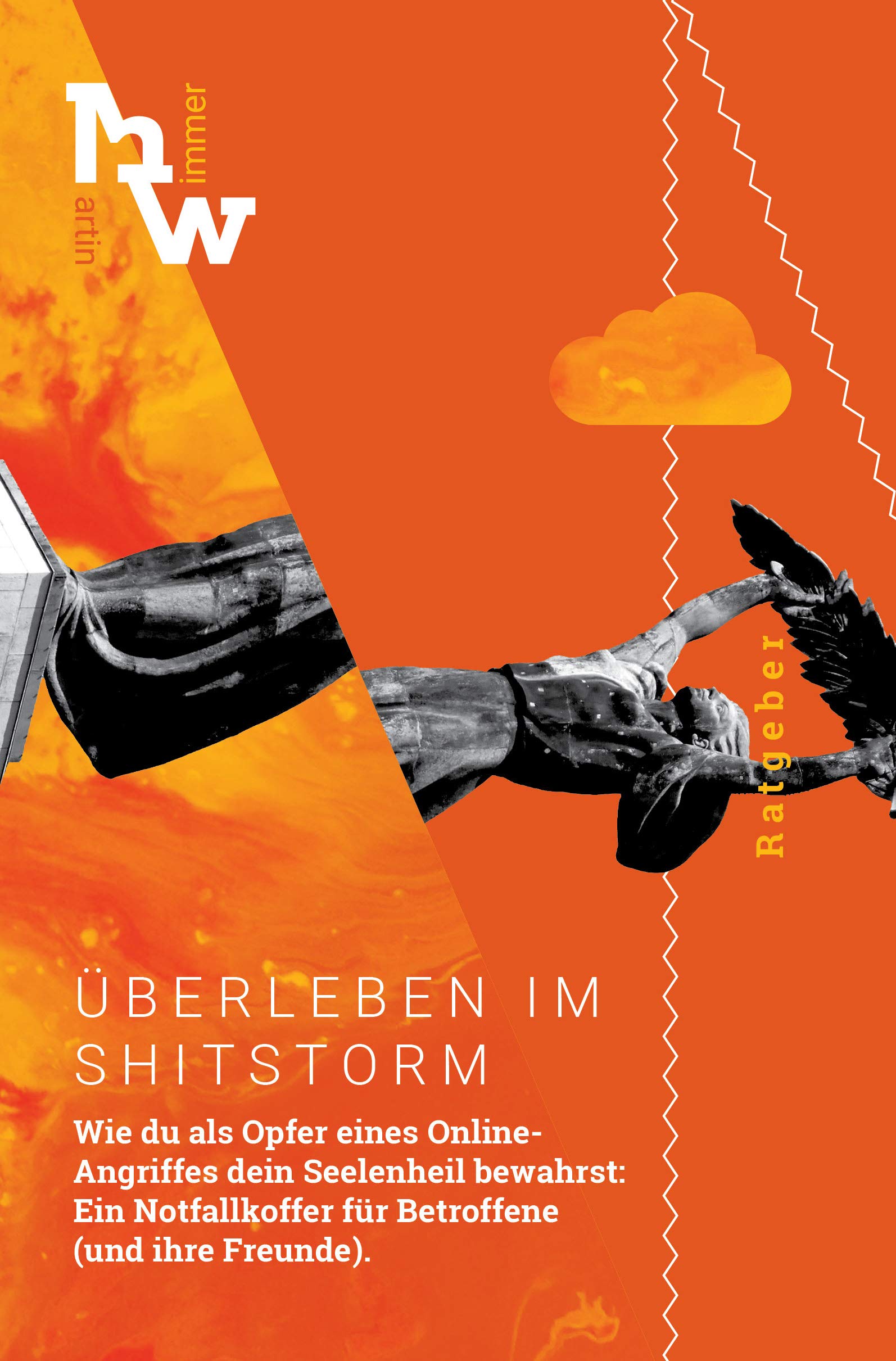 Überleben im Shitstorm: Wie du als Opfer eines Online-Angriffes dein Seelenheil bewahrst: Ein Notfallkoffer für Betroffene (und ihre Freunde). Computer Science