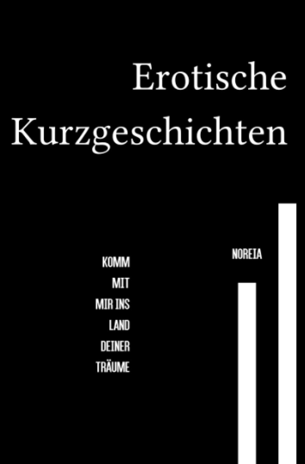 Erotische Kurzgeschichten: Geheime Fantasien Eroticism