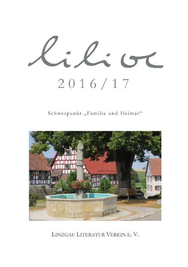 Linzgau Literatur Verein: 2016/17 (LILIVE) Contemporary literature