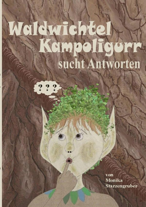 Waldwichtel Kampoligurr sucht Antworten: Kinderbuch ab 8 Jahren, Thema: Sterben. In gut lesbarer Schrift, mit 28 Farbzeichnungen, illustriert von der Autorin. Für Mädchen und Jungs geeignet. Non-fiction