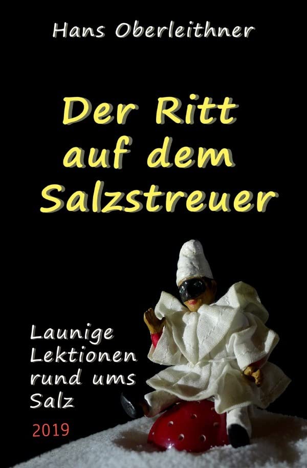 Der Ritt auf dem Salzstreuer: Launige Lektionen rund ums Salz Medicine