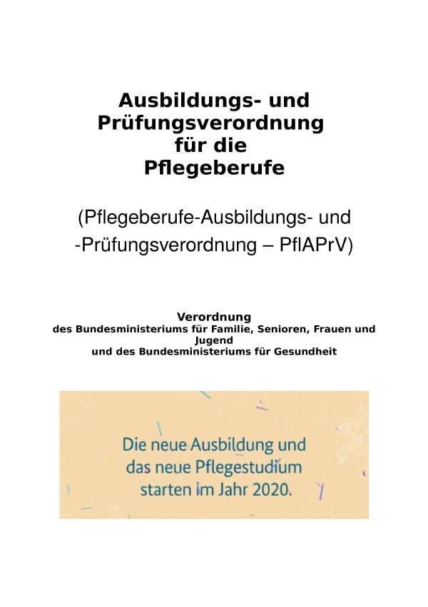 Ausbildungs- und Prüfungsverordnung für die Pflegeberufe Business, Finance & Career