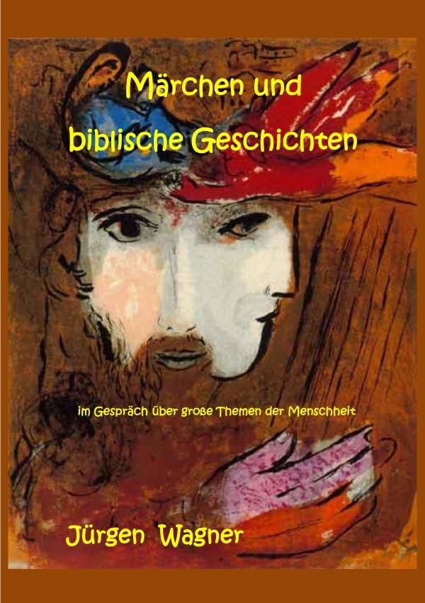 Märchen und biblische Geschichten: im Gespräch über große Themen der Menschheit Fairy Tales & Legends