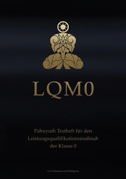 LQM - Testhefte für den Pahuyuth Leistungsqualifikationsmaßstab / LQM 0: Pahuyuth Testheft für den Leistungsqualifikationsmaßstab der Klasse 0 Health, Nutrition & Fitness