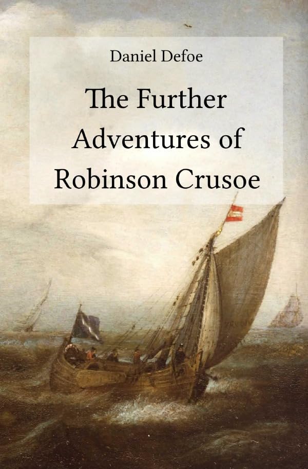 The Further Adventures of Robinson Crusoe Historical Fiction