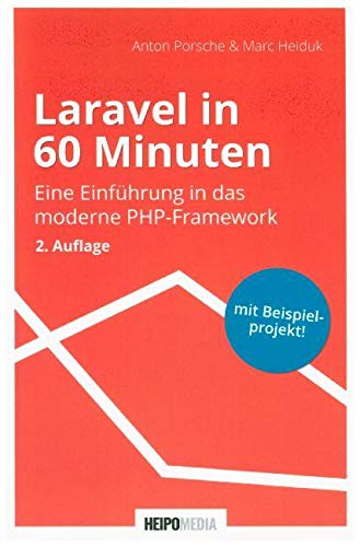 Laravel in 60 Minuten: Eine Einführung in das moderne PHP-Framework (2. Auflage) book