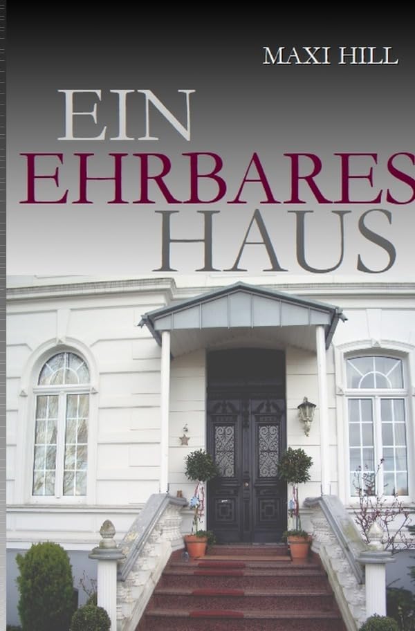 Ein ehrbares Haus: Ein ehrbares Haus voller ehrenrühriger Leute Action & Adventure