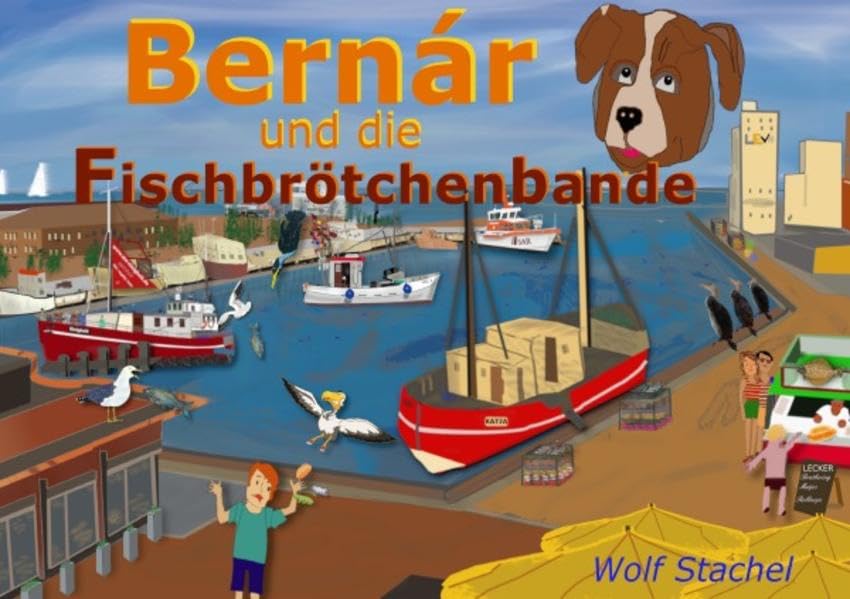 Bernár und die Fischbrötchenbande Novels & Short Stories