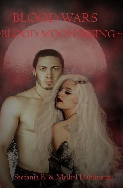 Blood Wars / Blood Wars - Special Edition mit Bonuskapitel: ~Blood Moon Rising ~ Drama
