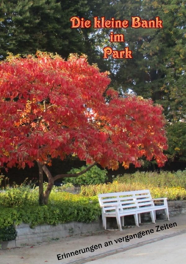 Die kleine Bank im Park: Erinnerungen an vergangene Zeiten Personalities