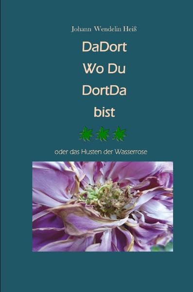 DaDort Wo Du DortDa bist: oder das Husten der Wasserrose Manga