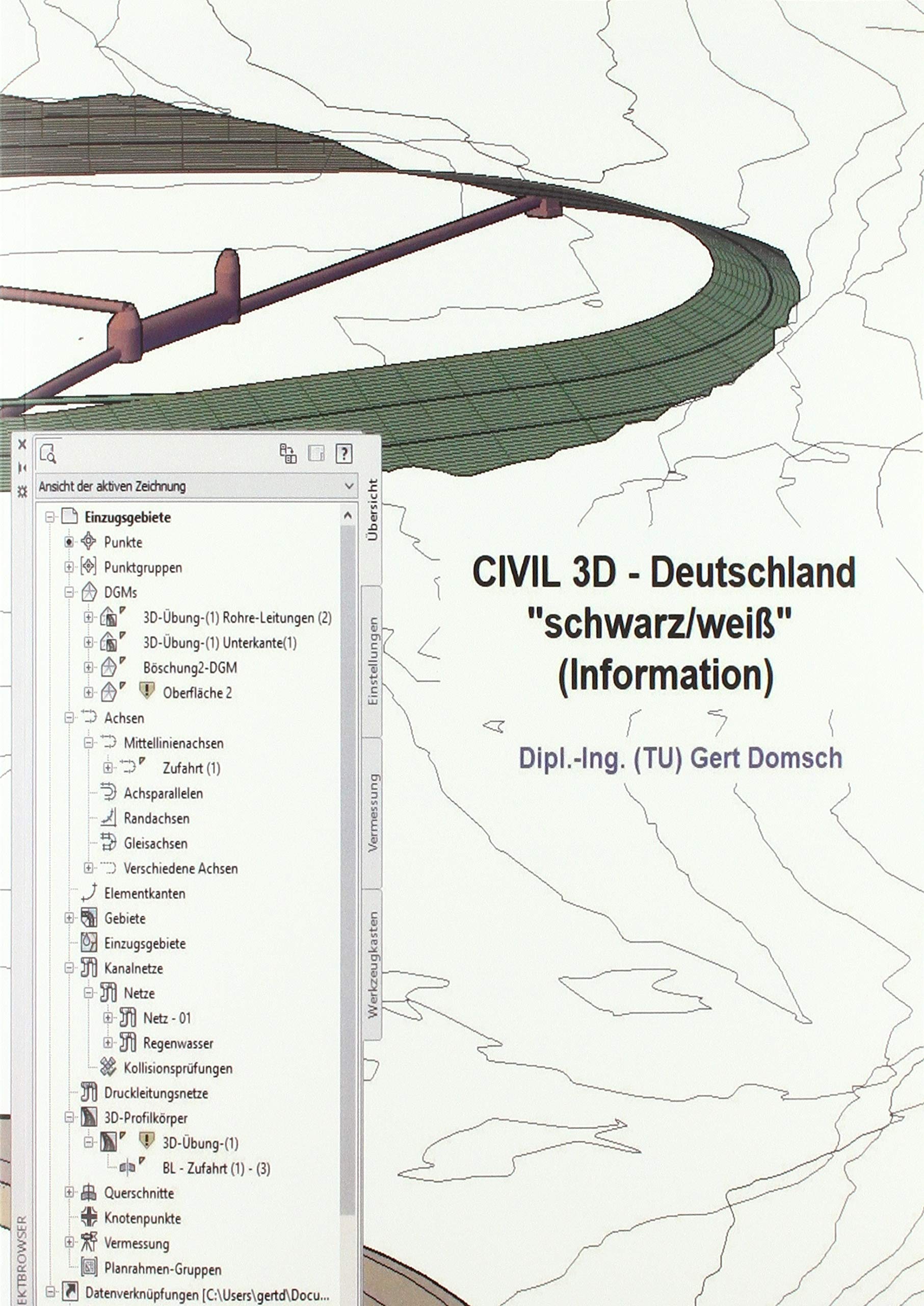 Civil 3D-Deutschland, "schwarz/weiß" (Information): Autodesk Civil 3D in deutsch für Einsteiger, Grundlagen (Cvil 3D Deutschland) Business & Technology