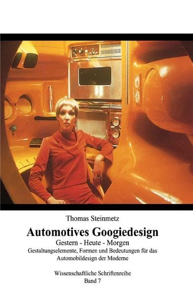 Automobil Design / Googiedesign der 50er Jahre: Gestern – Heute – Morgen Film, Art & Culture