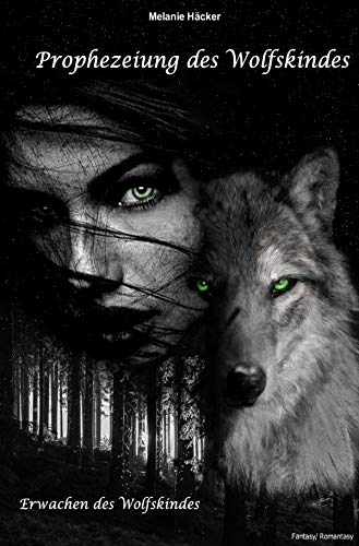 Prophezeiung des Wolfskindes: Erwachen des Wolfskindes (Prophezeiungssaga) Contemporary literature