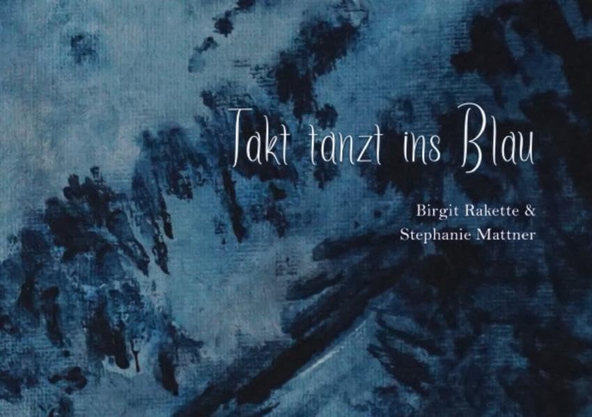 Takt tanzt ins Blau Poetry