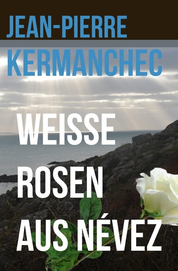 Weiße Rosen aus Névez Contemporary literature
