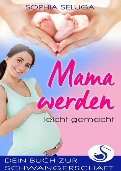 Mama werden leicht gemacht: Dein Buch zur Schwangerschaft Parents & Children