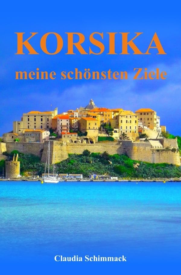 Korsika: meine schönsten Ziele Leisure, Home & Garden