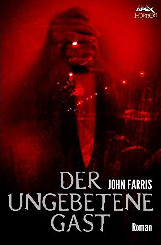 DER UNGEBETENE GAST: Ein Horror-Roman Action & Adventure