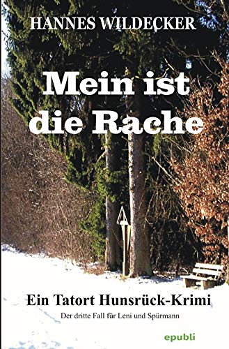 Tatort Hunsrück / Mein ist die Rache: Ein Hunsrück-Krimi Action & Adventure