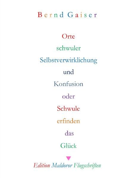 Orte schwuler Selbstverwirklichung und Konfusion: Schwule erfinden das Glück Personalities