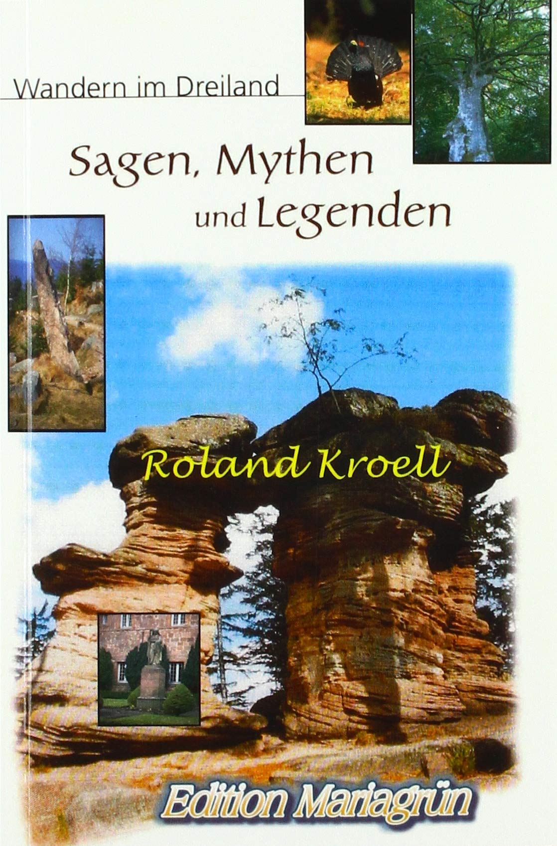Sagen, Mythen und Legenden: Wandern im Dreiland: Wandern zu magischen Orten der Kraft Leisure, Home & Garden