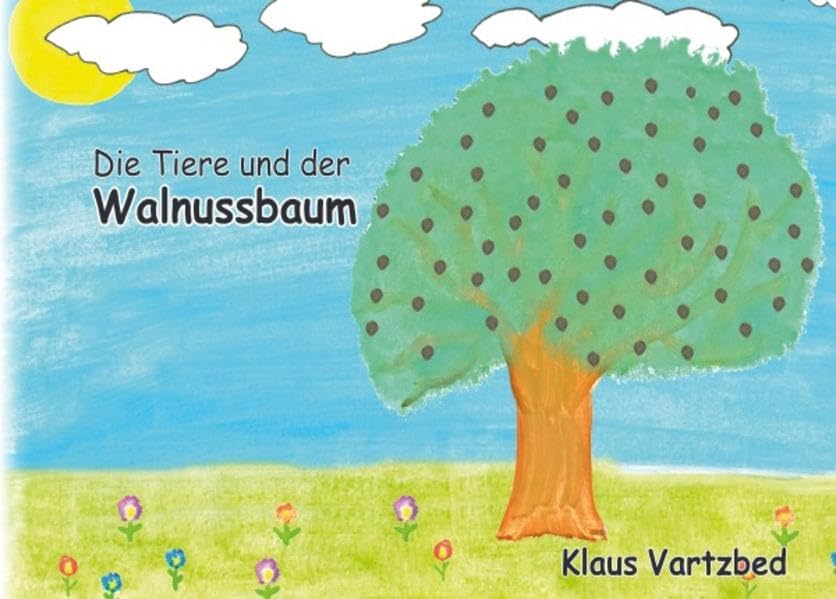 Die Tiere und der Walnussbaum: Kindergeschichte in Reimform Poetry
