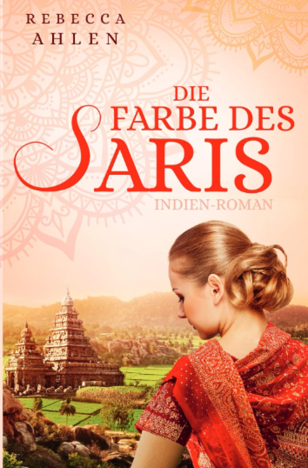 Die Farbe des Saris: Indien-Roman Contemporary literature