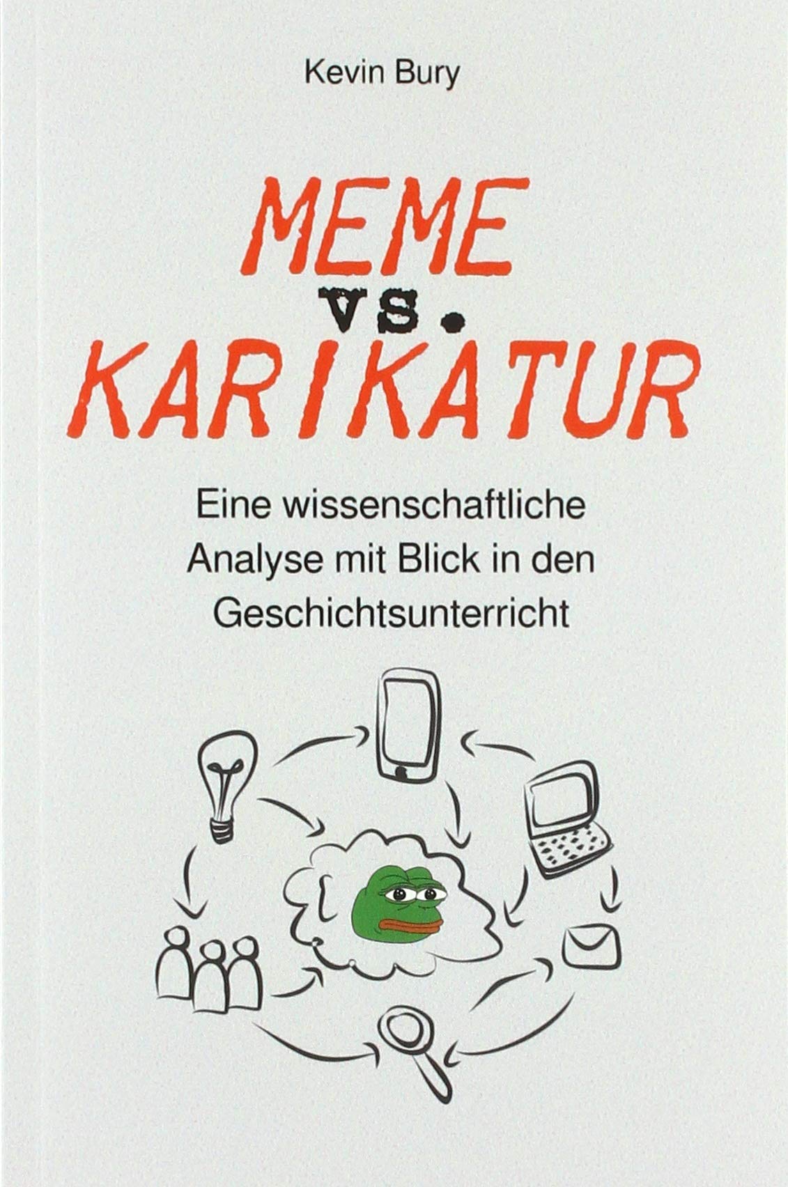 Meme vs. Karikatur: Eine wissenschaftliche Analyse mit Blick in den Geschichtsunterricht book